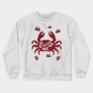 You crack me up  crab Crewneck Sweatshirt